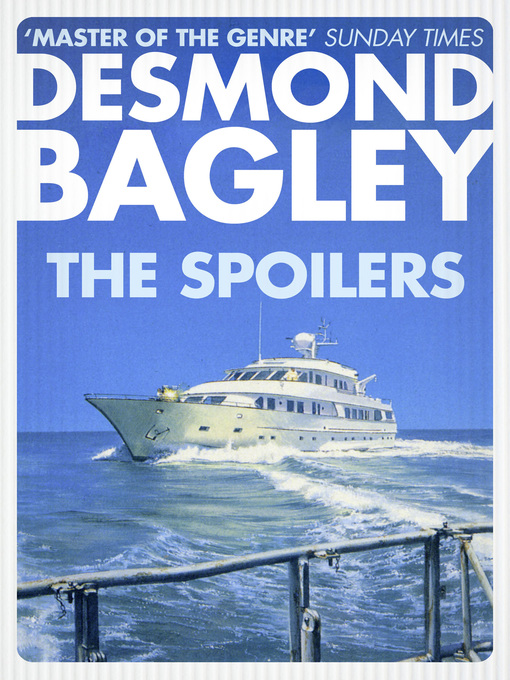 Title details for The Spoilers by Desmond Bagley - Wait list
